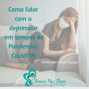 Como lidar com  a depressão em tempos de pandemia – COVID-19.