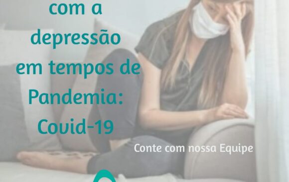 Como lidar com a depressão em tempos de pandemia – COVID-19. Como lidar com a depressão em tempos de pandemia – COVID-19.